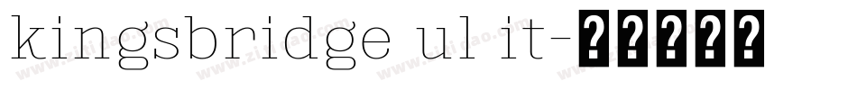 kingsbridge ul it字体转换